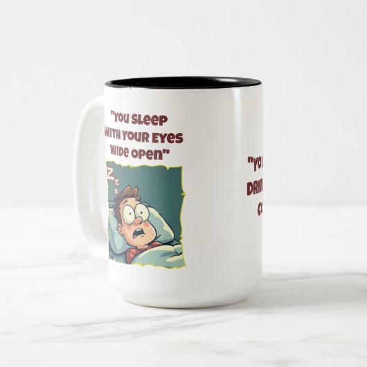 Je slaapt met je ogen open, grappige koffie Mok (Voorkant links)