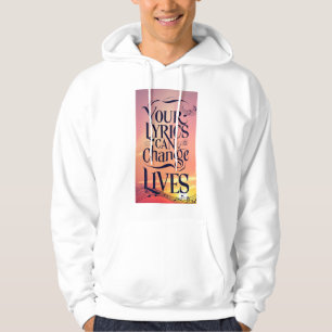Je songteksten kunnen levens veranderen hoodie