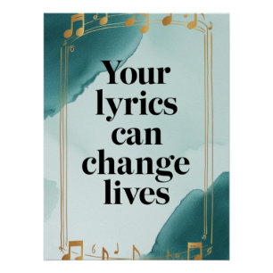 Je songteksten kunnen levens veranderen perfect poster
