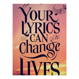 Je songteksten kunnen levens veranderen perfect poster