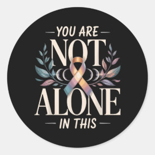 Je Staat Niet Alleen In Deze Geestelijke Gezondhei Ronde Sticker