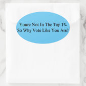 Je staat niet in de top 1% dus waarom stemmen zoal ovale sticker (Tas)
