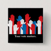 Je stem gaat over patriottische handen vierkante button 5,1 cm (Voorkant)