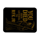 Je stierf door te luisteren naar RFK Jr. Satire Magneet (Horizontaal)