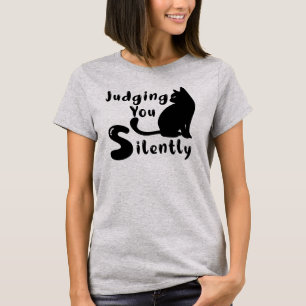 Je stilletjes veroordelen, sarcastisch grappig t-shirt