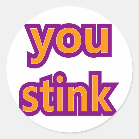 Je stinkt huiden ronde sticker (Voorkant)