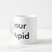 je stomme koffie-mok voor rechtshandige mensen! koffiemok (Voorkant links)