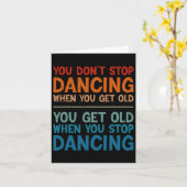 Je stopt niet met dansen als je oude Schattigee da Kaart (Gele Bloem)