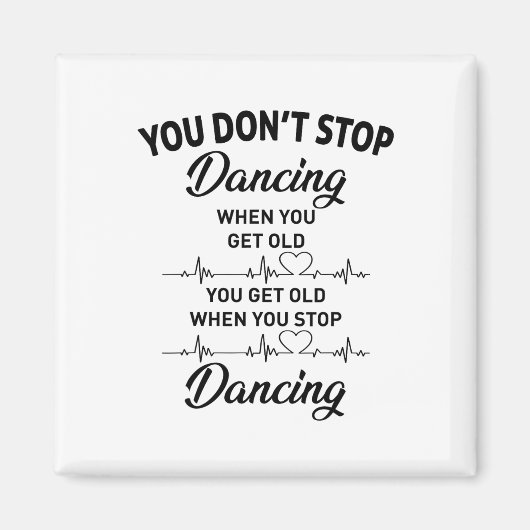 Je stopt niet met dansen als je oude Schattigee da Magneet (Voorkant)