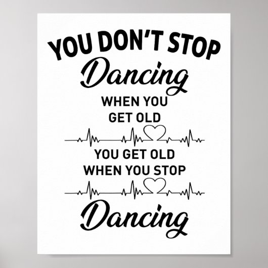 Je stopt niet met dansen als je oude Schattigee da Poster (Voorkant)