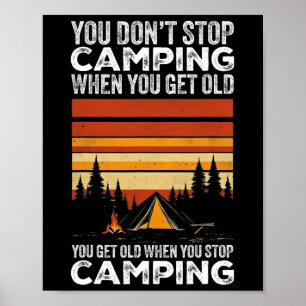 Je Stopt Niet Met Kamperen Als Je Oud Bent Funny C Poster