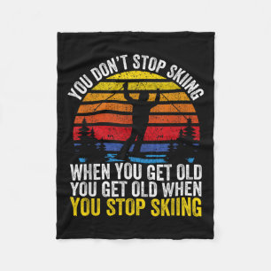 Je Stopt Niet Met Skiën Als Je Oud Bent Funny Ski Fleece Deken