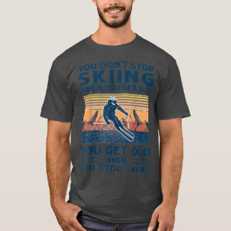 Je Stopt Niet Met Skiën Als Je Oud Bent vintage T-shirt