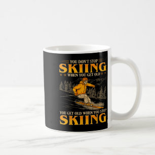 Je Stopt Niet Met Skiën Als Je Oud Wordt Je Wordt Koffiemok