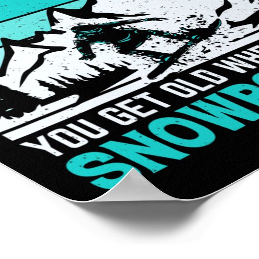 Je stopt niet met snowboarden als je oude sneeuw h poster (Hoek)