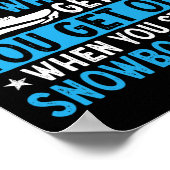 Je stopt niet met snowboarden als je oude sneeuw h poster (Hoek)
