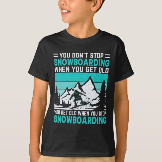 Je stopt niet met snowboarden als je oude sneeuw h t-shirt (Voorkant)