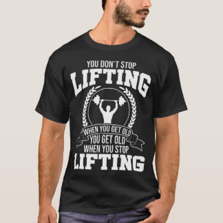 Je stopt niet met tillen als je oude fitnesslessen t-shirt