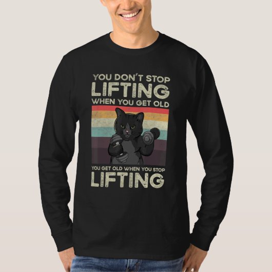 Je Stopt Niet Met Trainen Als Je Oud Bent Kat Work T-shirt (Voorkant)