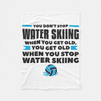 Je Stopt Niet Met Waterskiën Als Je Oude Skiër Wor Fleece Deken