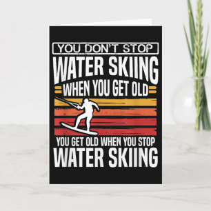 Je Stopt Niet Met Waterskiën Als Je Oude Skiër Wor Kaart