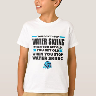 Je Stopt Niet Met Waterskiën Als Je Oude Skiloper T-shirt