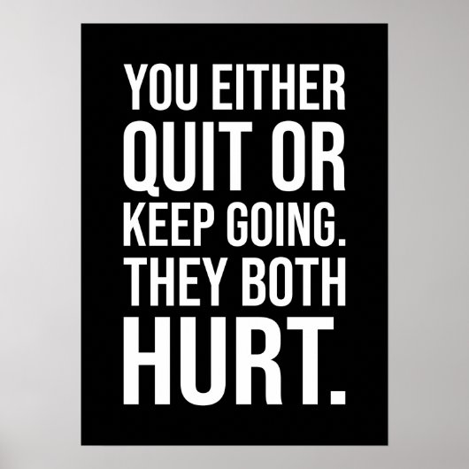 Je stopt of blijft doorgaan - Motivatie succes Poster (Voorkant)