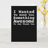 Je stuurt je iets Geweldige Dank je Kaart (Gele Bloem)