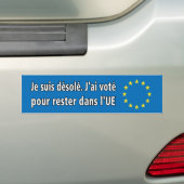 Je suis désolé. J'ai voté pour rester dans l'UE Bumpersticker (Op auto)