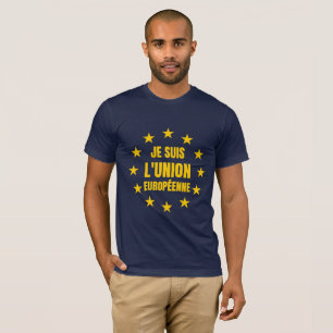 JE SUIS L'UNION EUROPÉENNE T-SHIRT