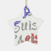 Je suis Paris Art Print Keramisch Ornament (Rechts)