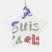 Je suis Paris Art Print Keramisch Ornament (Voorkant)
