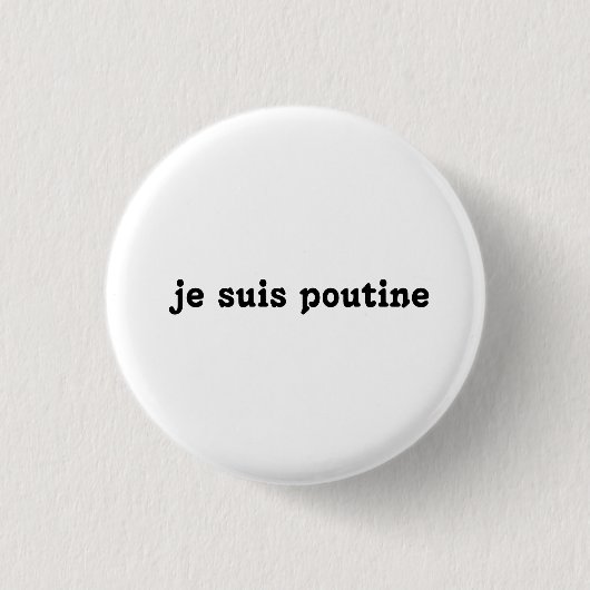 je suis poutine knop ronde button 3,2 cm (Voorkant)