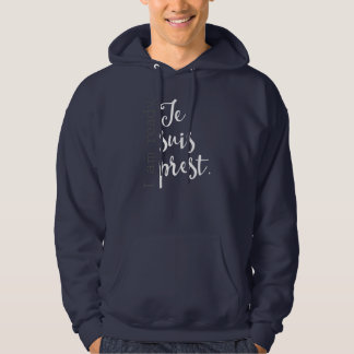 Je Suis Prest. Ik ben klaar. Hoodie