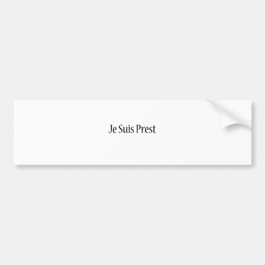 Je Suis Prest Shirt.png Bumpersticker (Voorkant)