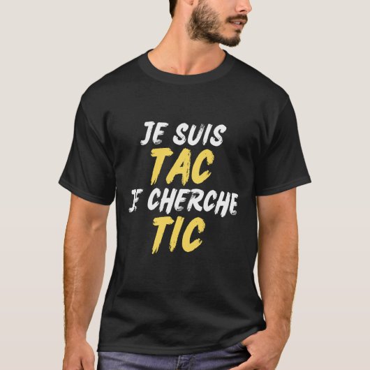 Je Suis TAC Je Cherche TIC - Déguisement TIC et TA T-shirt (Voorkant)