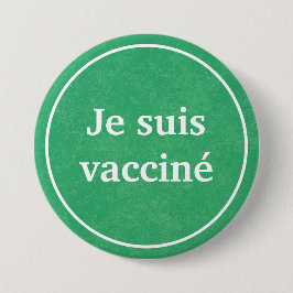Je suis vacciné (Groene Button) Ronde Button 7,6 Cm