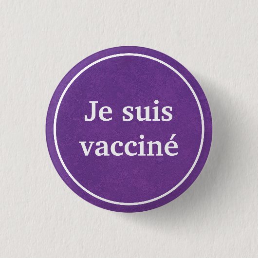 Je suis vacciné (Paars) Button in de Franse taal (Voorkant)