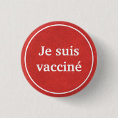 Je suis vacciné (rood) Button in de Franse taal (Voorkant)
