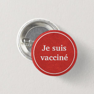 Je suis vacciné (rood) Button in de Franse taal