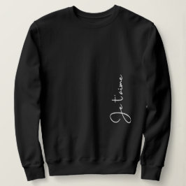 "Je t'aime" is Frans voor "Ik hou van jou" Elegant Trui