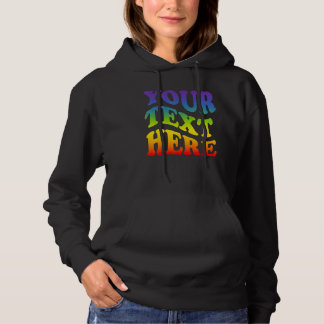 Je tekst hier Regenboog Lgbtq Lesbienne Homoseksue Hoodie