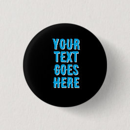 je tekst komt hier, Speld Badge Knop  Ronde Button 3,2 Cm