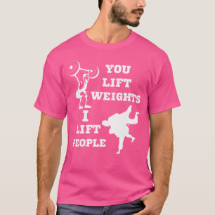 Je tilt gewichten op Ik til mensen op Grappige Jud T-shirt