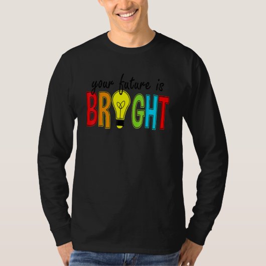 Je toekomst is rooskleurig, terug naar school, ler t-shirt (Voorkant)
