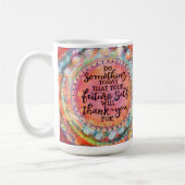 Je toekomstige zelf zal je bedanken koffiemok (Links)