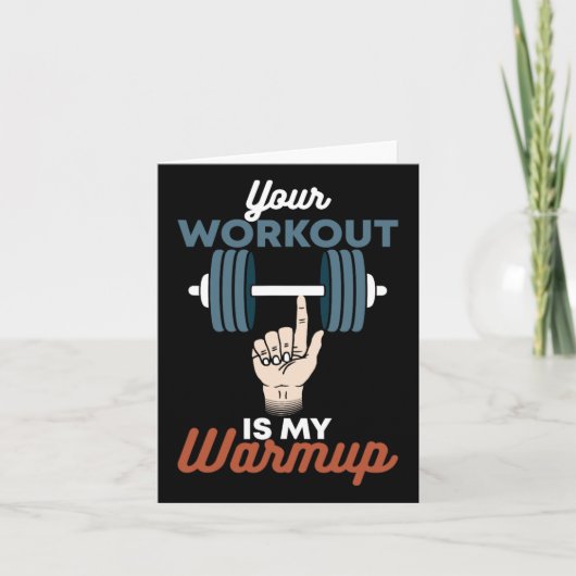 Je training is mijn warming-up - grappige powerlif kaart (Voorkant)