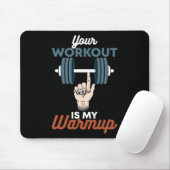 Je training is mijn warming-up - grappige powerlif muismat (Met muis)