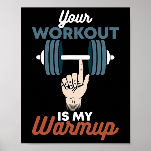 Je training is mijn warming-up - grappige powerlif poster (Voorkant)