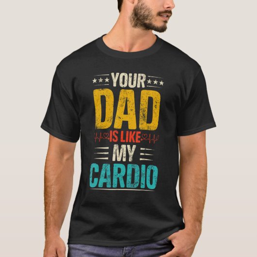 Je vader is als mijn cardio romantische koppels ko t-shirt (Voorkant)